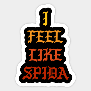 I Feel Like Spida Sticker